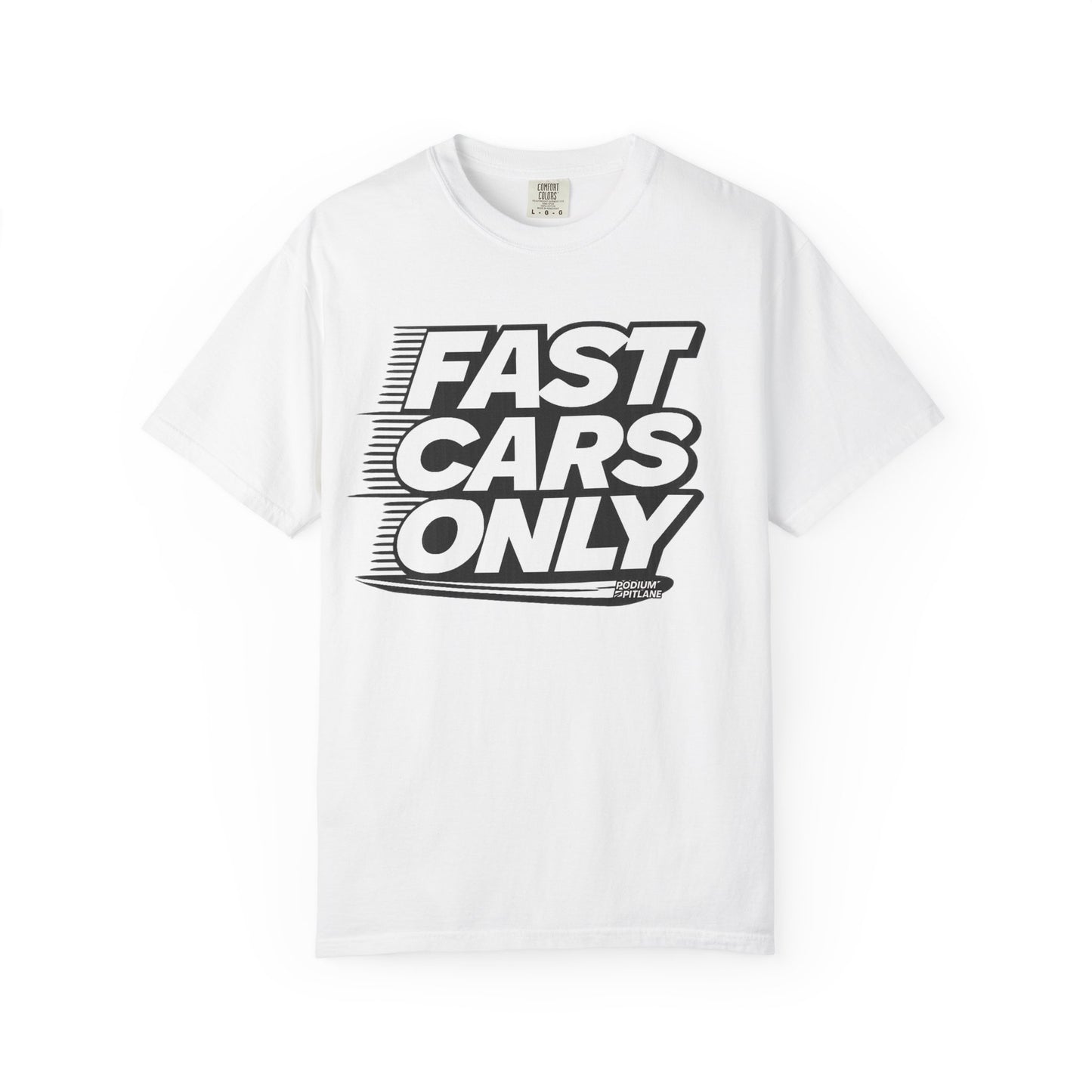 Fast Cars Only Unisex T-Shirt – Podium Pitlane
